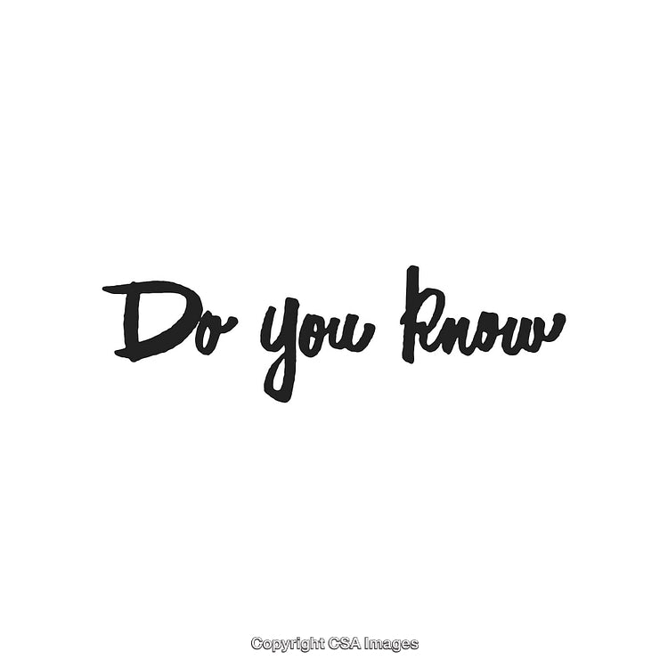 Inspirational Black Handwritten 'Do You Know' Text on White Background