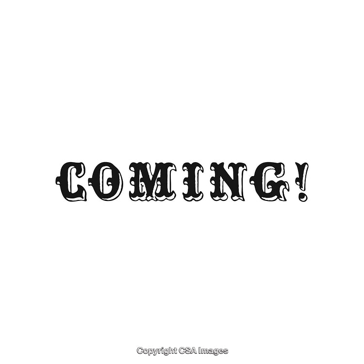 Vintage Black Text Reading 'Coming!' in a Bold Decorative Font Style