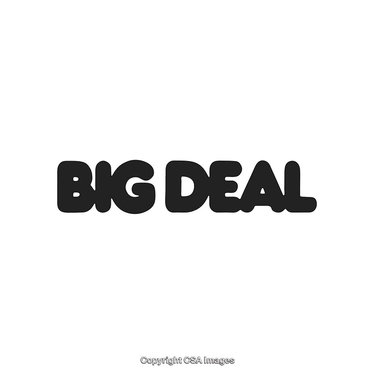 Bold Black Lettering Spelling Big Deal on a White Background
