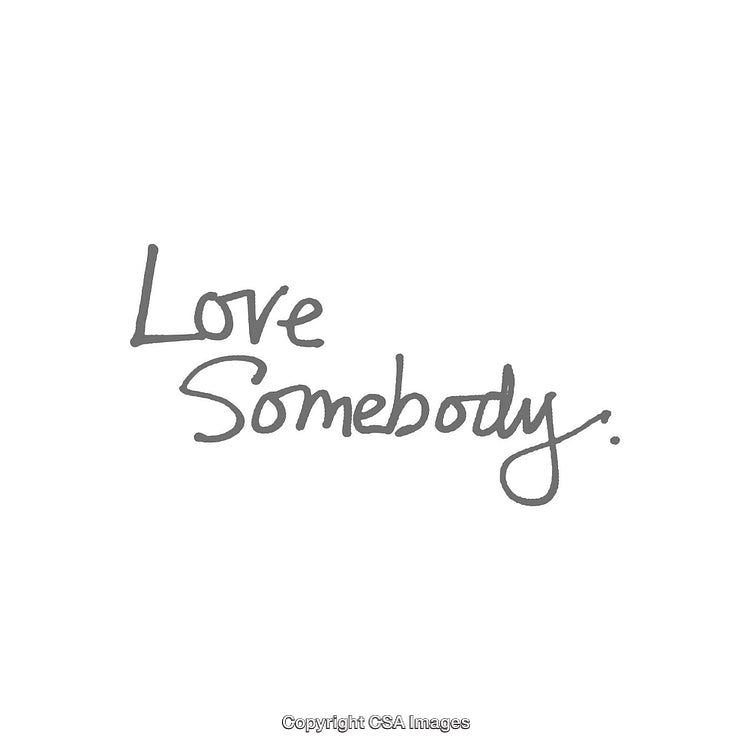 Handwritten Message Saying Love Somebody on White Background