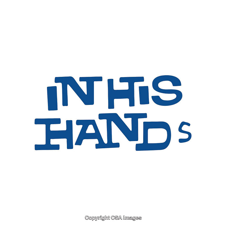 Blue Inspirational Text Reading 'In His Hands' on White Background