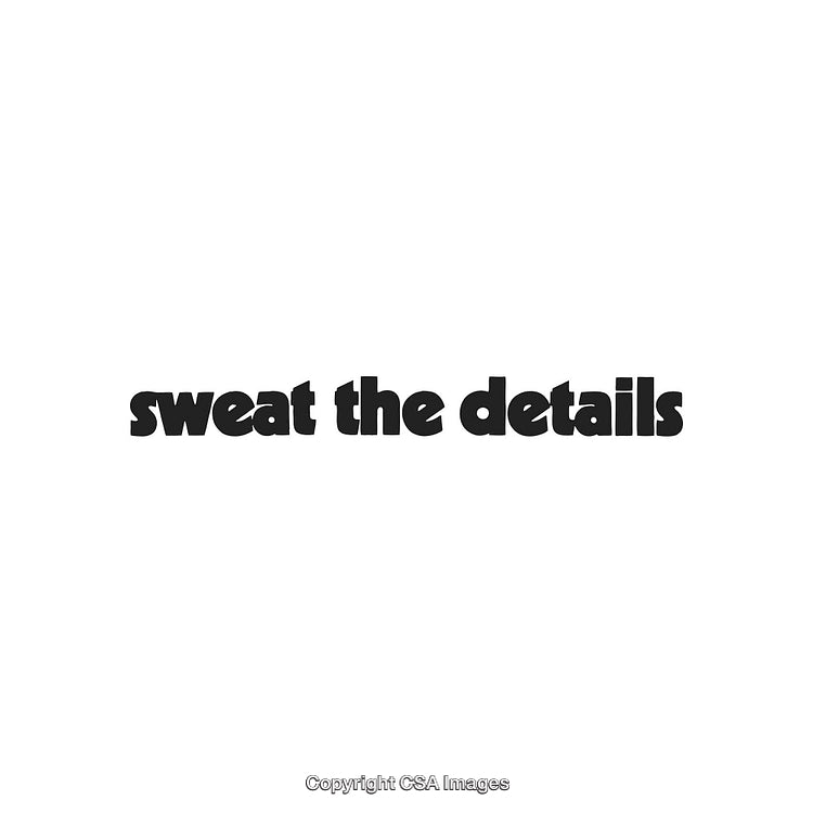 Inspirational Motto Sweat The Details in Bold Black Text on White Background