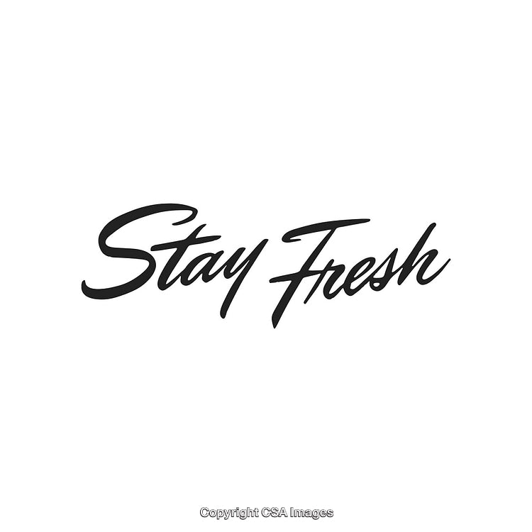 Inspirational Stay Fresh Calligraphy in Black on White Background