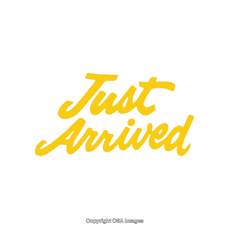 Yellow Script Font Reading Just Arrived on White Background