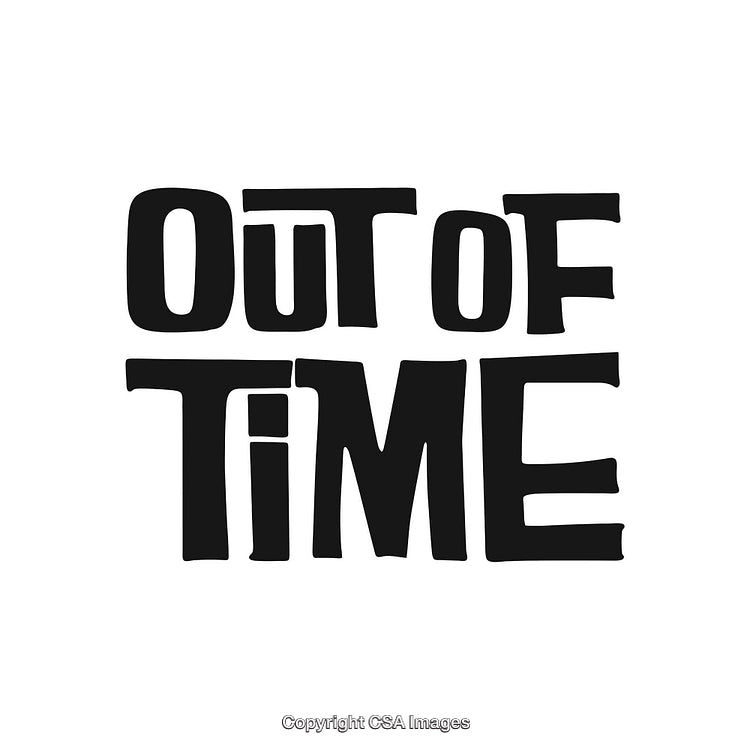 Bold Black Lettering of Out of Time on White Background