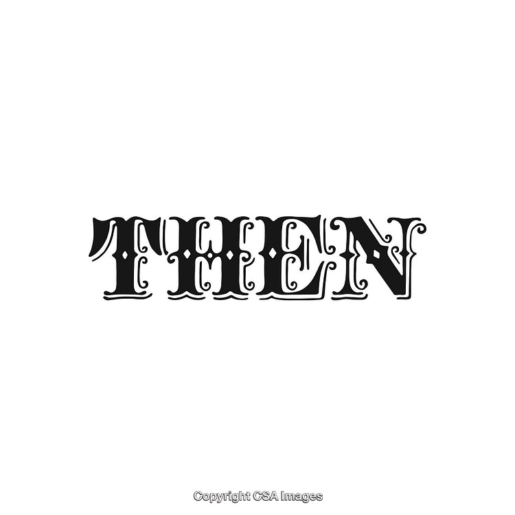 Elegant Victorian-Style Typeface Depicting the Word 'Then' in Black Ink