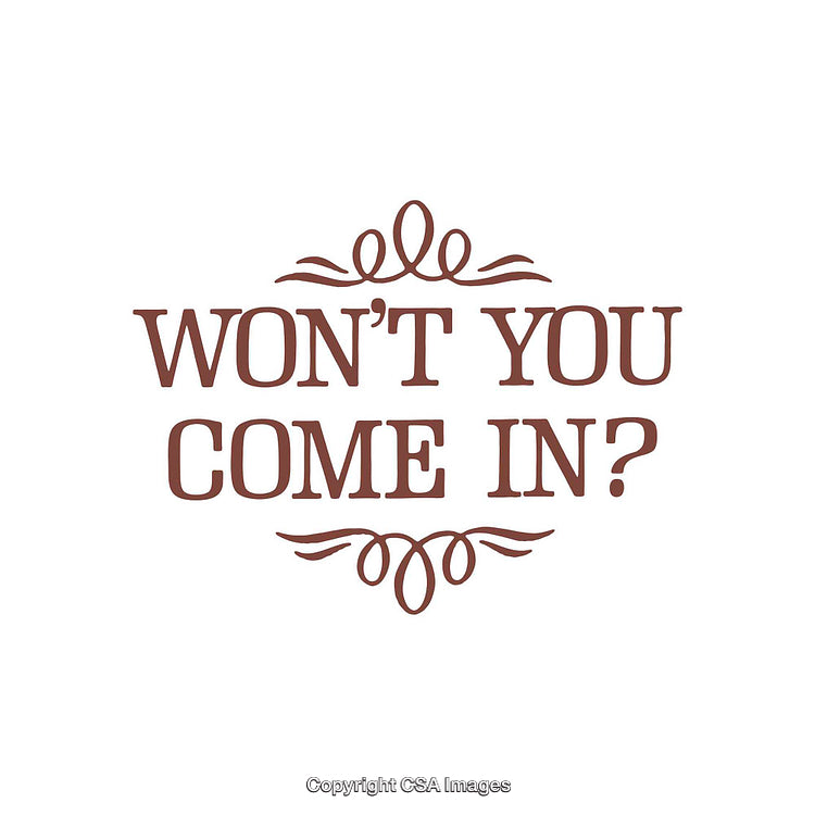 Decorative Typography Reading "Won't You Come In?" on a White Background