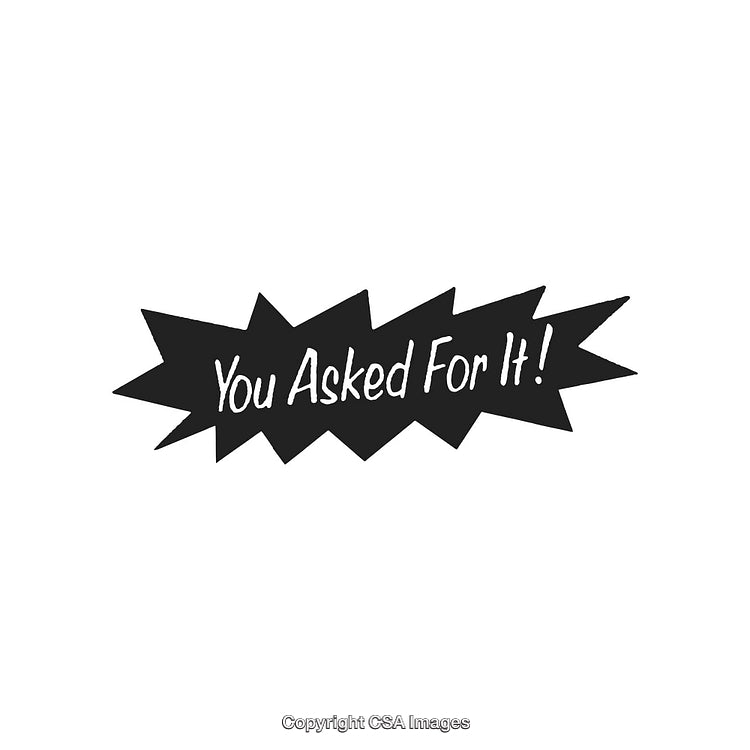 Dynamic Speech Bubble with Text 'You Asked For It!'
