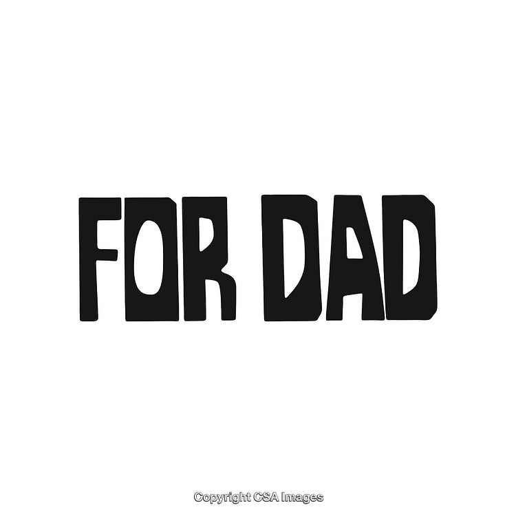 Black Text Design Saying 'For Dad' on a Clean White Background