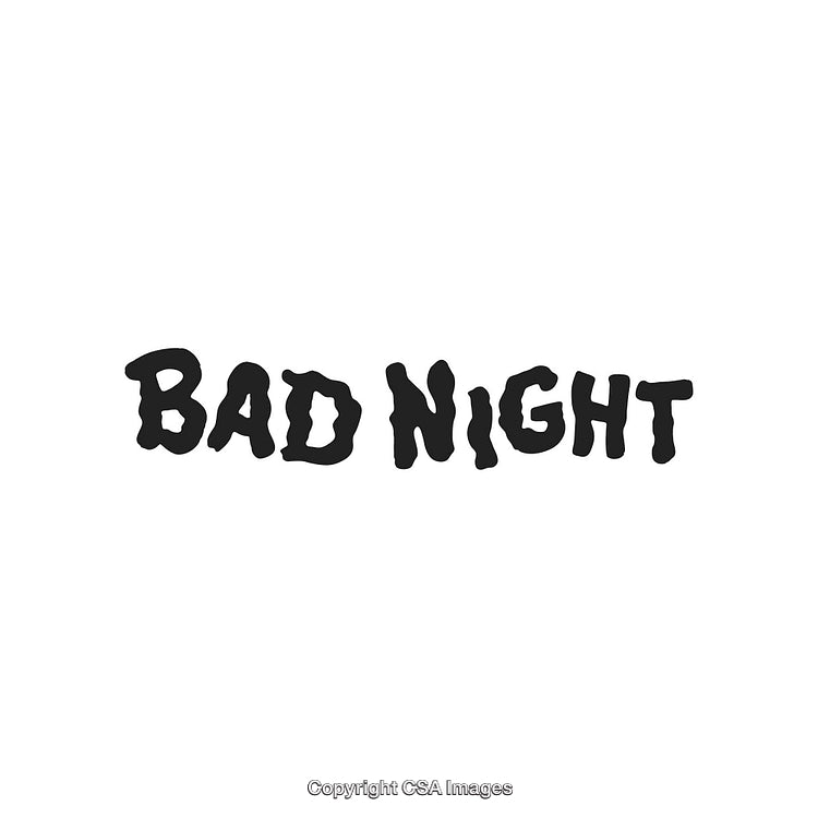 Dark Themed Text Reading Bad Night on White Background