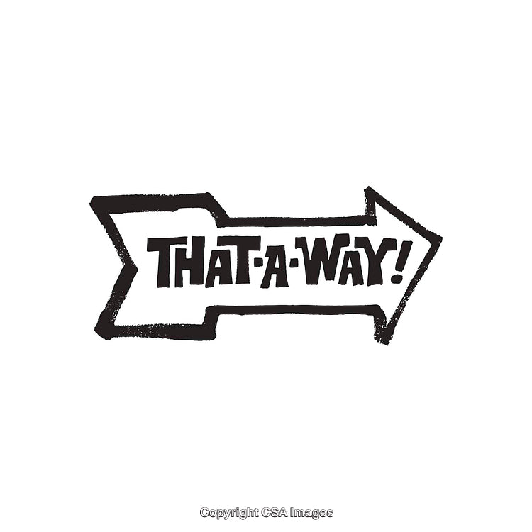Black and White Arrow Sign Depicting the Phrase 'That-a-Way!'