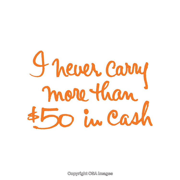 Handwritten Statement About Carrying Limited Cash in Bold Orange Text