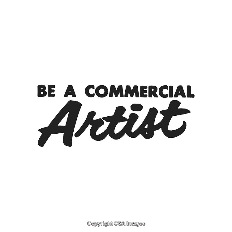 Bold Handwritten Be A Commercial Artist Typography Design on White Background