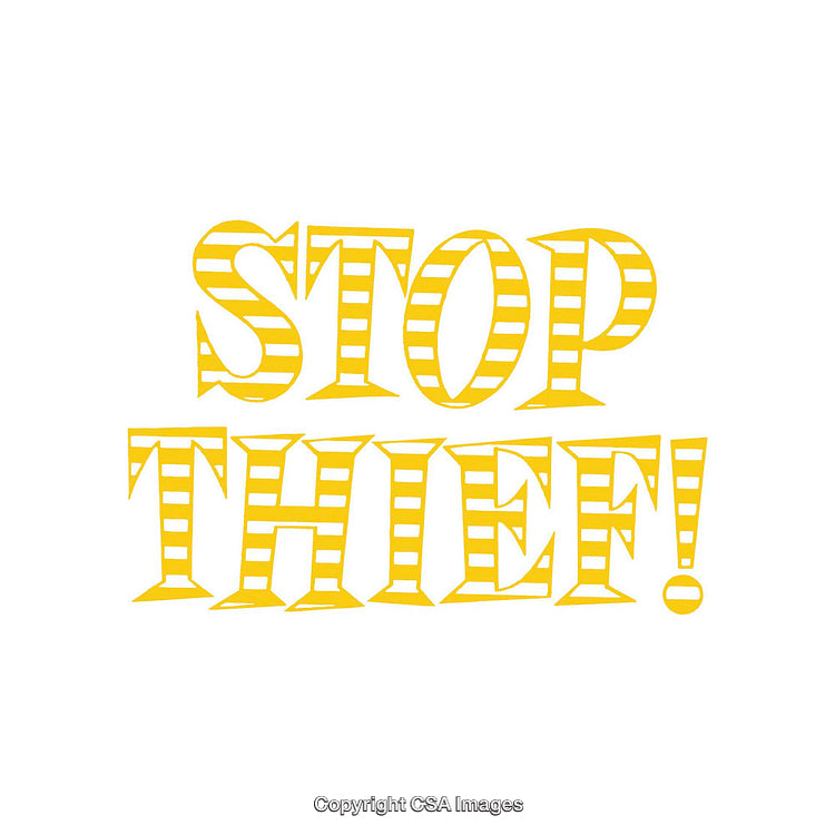 Bold Yellow Text Graphic with the Words Stop Thief in a Striped Design