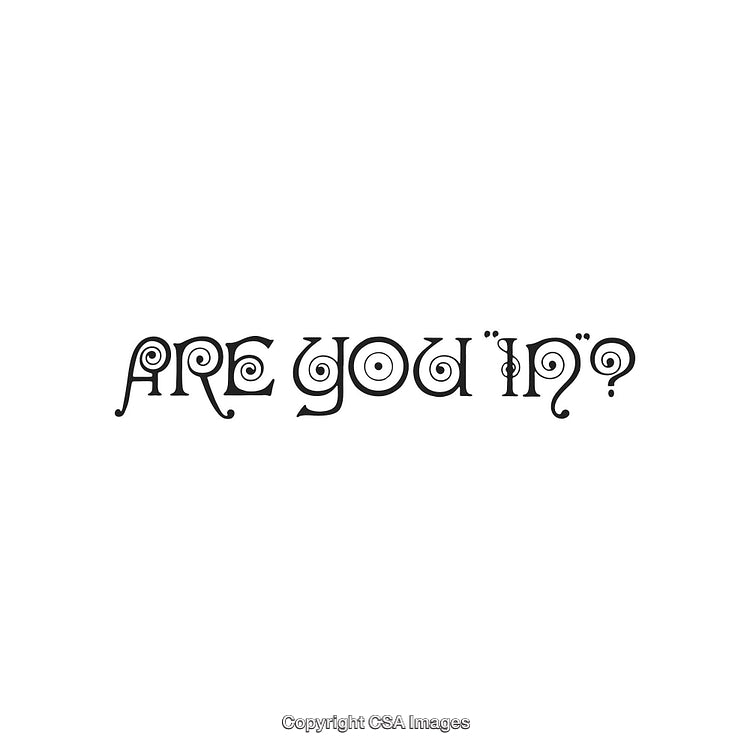 Artistic Typography Design Featuring the Phrase 'Are You In?'