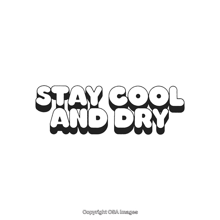 Stay Cool and Dry Black and White Bold Typography Design Image