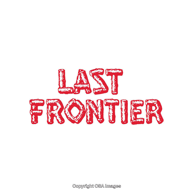 Bold Graphic Text Reading Last Frontier in Red Distressed Font