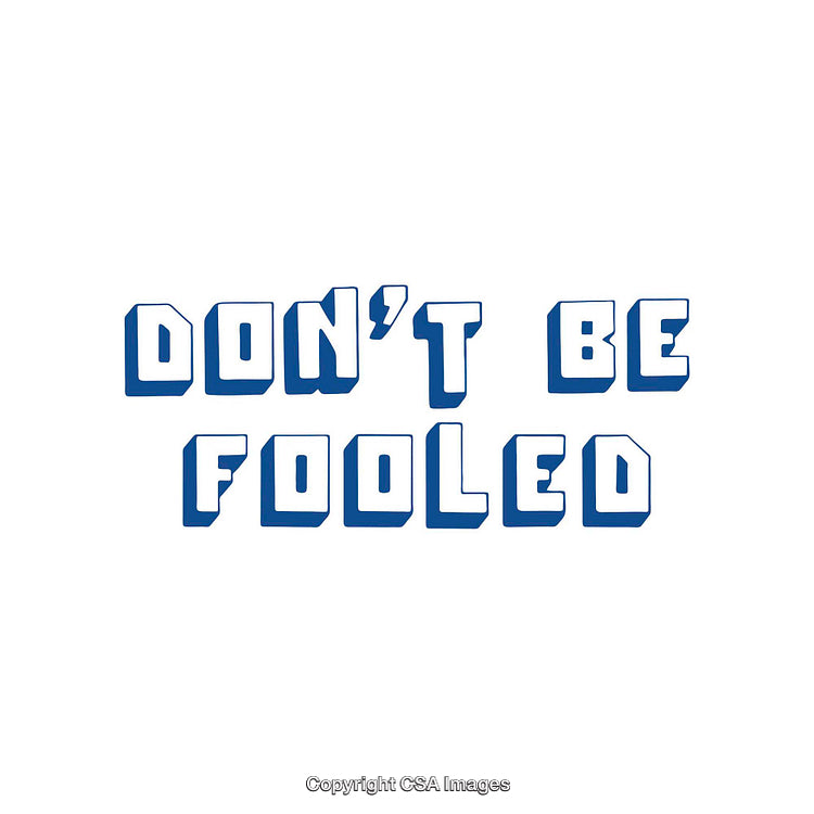 Bold Text Illustration Featuring the Phrase 'Don't Be Fooled' in Blue