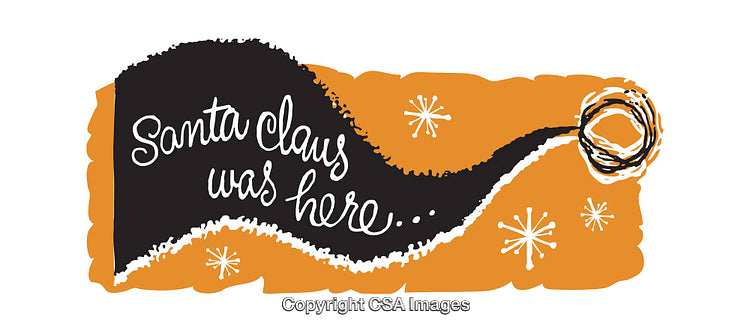 Stylized 'Santa Claus Was Here' Graphic with Festive Snowflakes