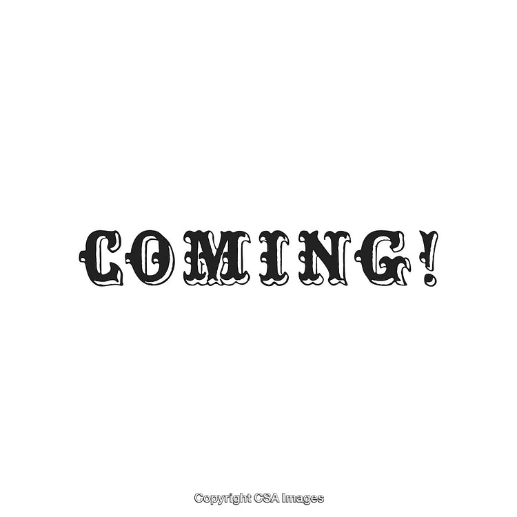 Vintage Black Text Reading 'Coming!' in a Bold Decorative Font Style