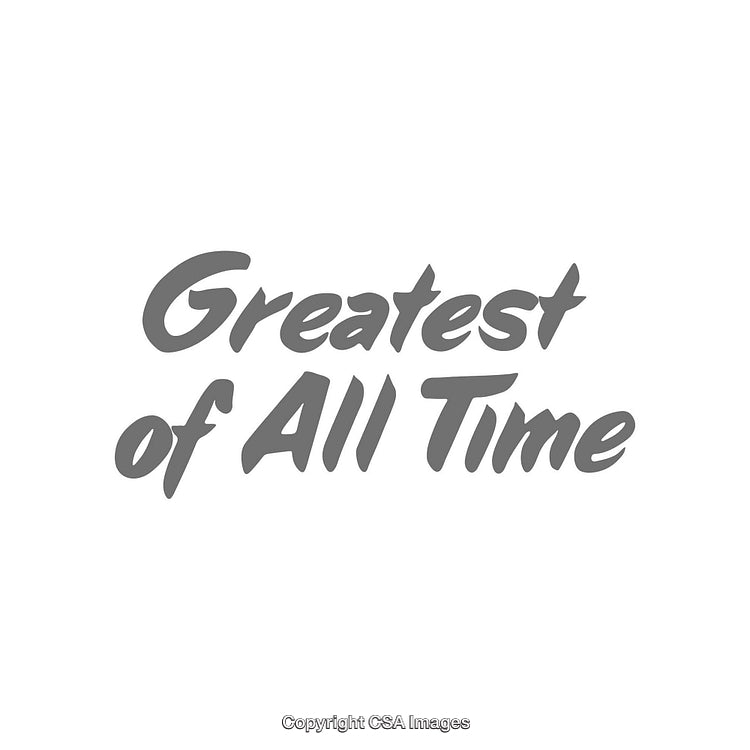 Bold Typography Featuring 'Greatest of All Time' in Grey Font