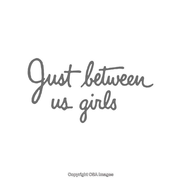 Gray Calligraphy Inscription Saying 'Just Between Us Girls' on White Background
