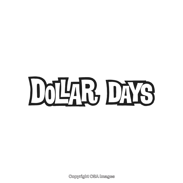 Bold Black Text of Dollar Days on a White Background