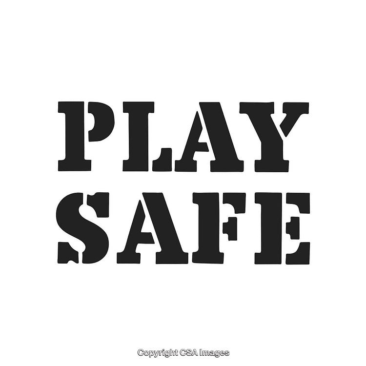 Inspirational Black Text 'Play Safe' On a White Background