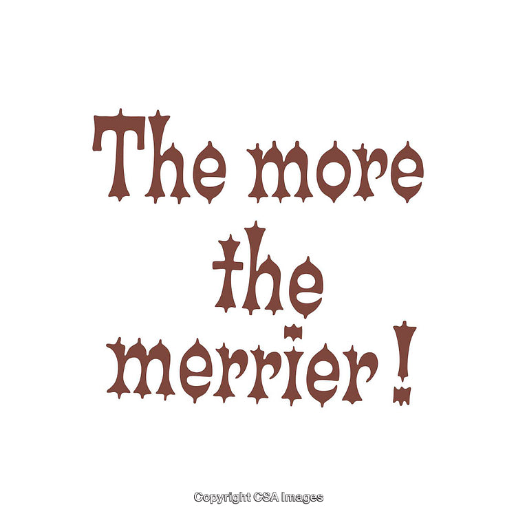 Typography Artwork Featuring 'The More the Merrier' in Stylish Design