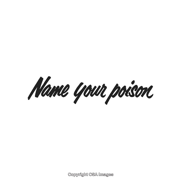 Stylized Text Reading 'Name Your Poison' in Elegant Black Font