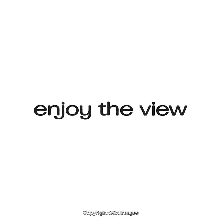 Minimalistic Motivational Quote About Appreciating the View in Stylish Font Design