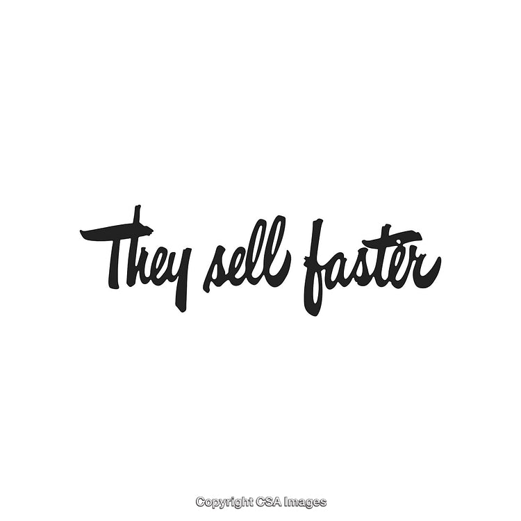 Black Handwritten Quote Displaying 'They Sell Faster' on White Background