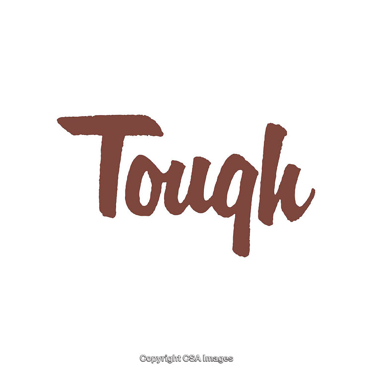 Brown Brush Script Text Spelling the Word Tough on White Background