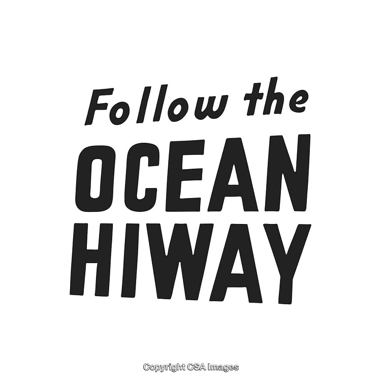 Black and White Retro Typography With 'Follow the Ocean Hiway' Text