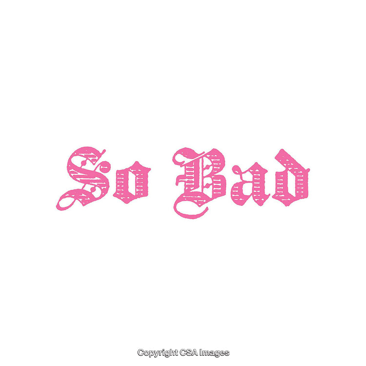 Pink Gothic Styled So Bad Text on White Background for Creative Projects