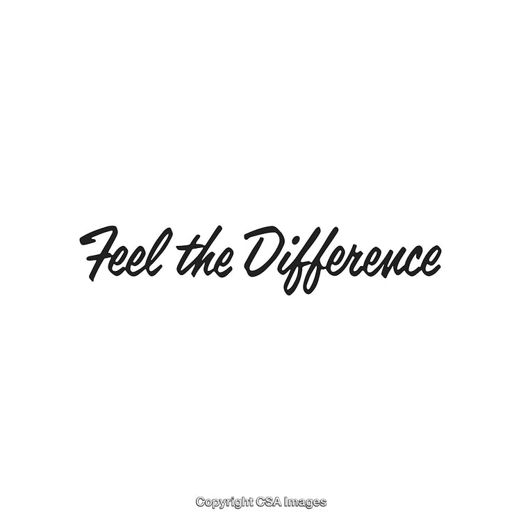 Feel the Difference Text in a Cursive Font on a Plain White Background