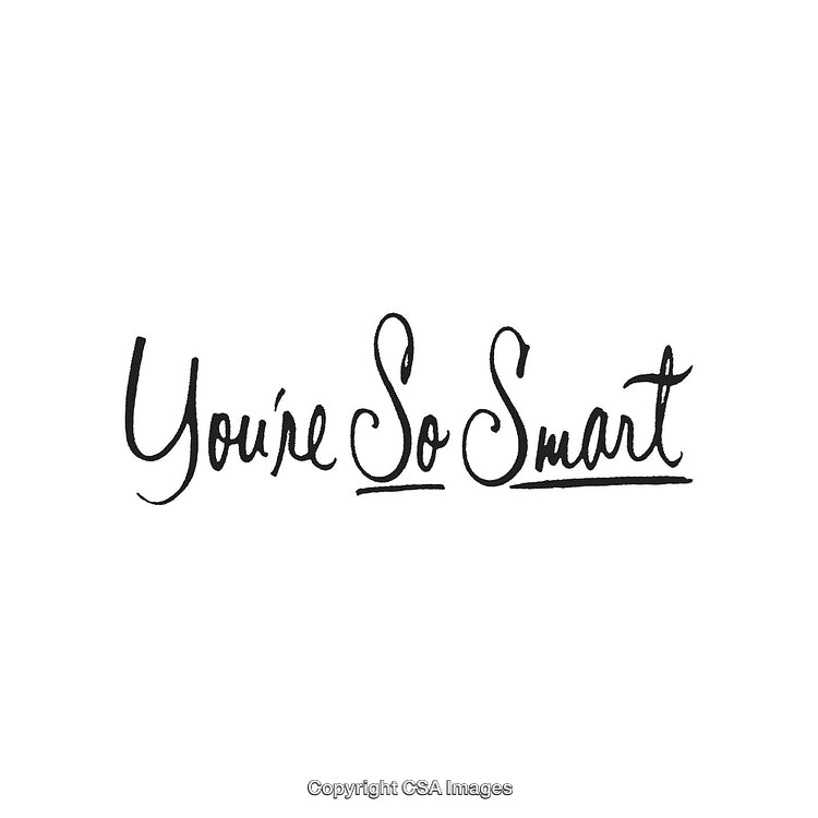 Handwritten Text Phrase 'You're So Smart' on a Clean White Background