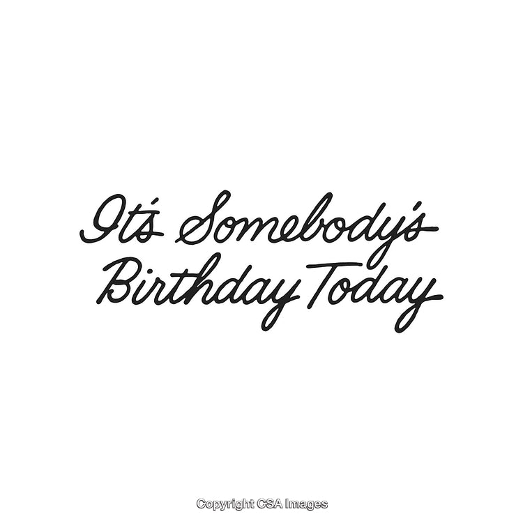 Handwritten Calligraphy Text: It's Somebody's Birthday Today on White Background