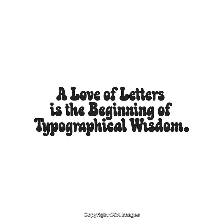 Inspirational Typography Quote About the Love and Wisdom of Letters in Design