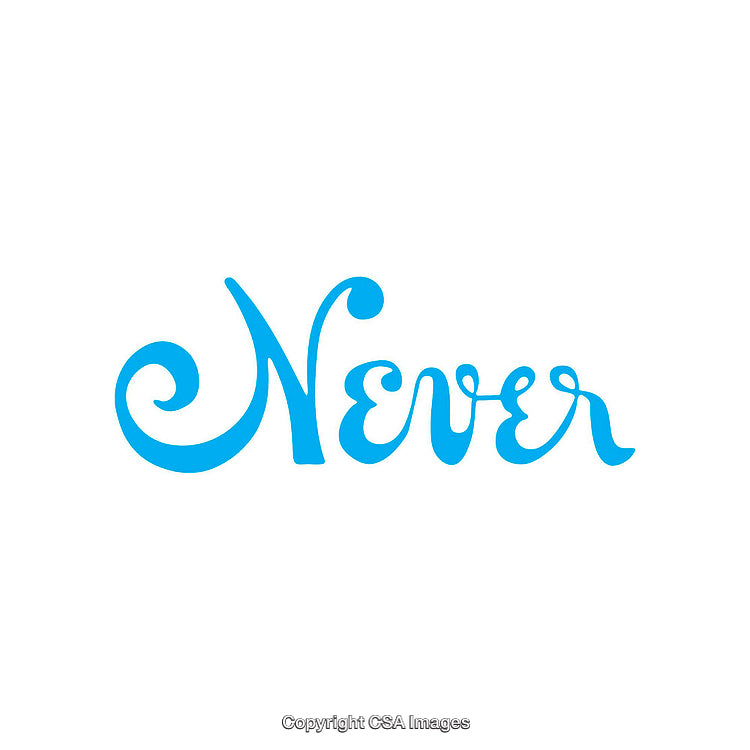 Blue Decorative Typography Featuring the Word 'Never' in Script Font