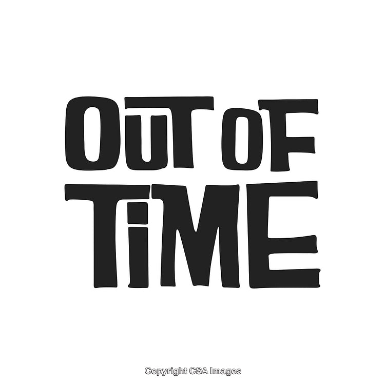 Bold Black Lettering of Out of Time on White Background