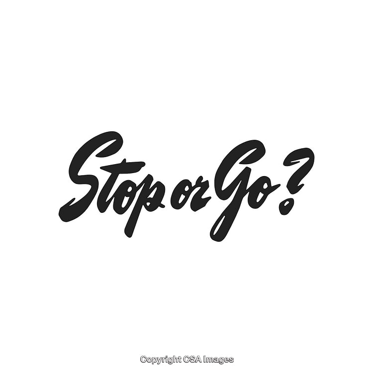 Handwritten Phrase 'Stop or Go?' Black Text on White Background