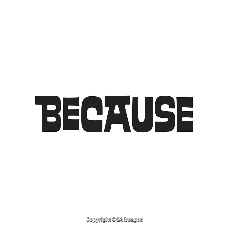 Stylized Text Displaying the Word 'Because' in Black on White Background