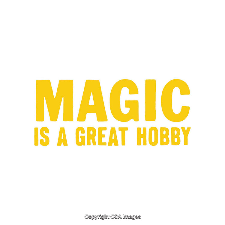 Bright Yellow Text Emphasizing Magic as a Fantastic Hobby