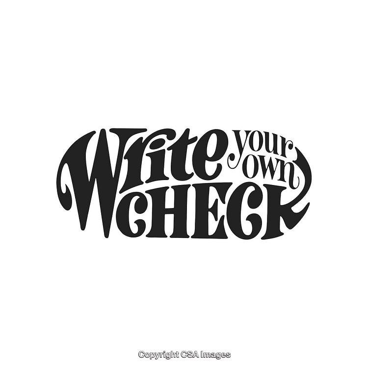 Inspirational Typography Featuring 'Write Your Own Check' in Creative Lettering