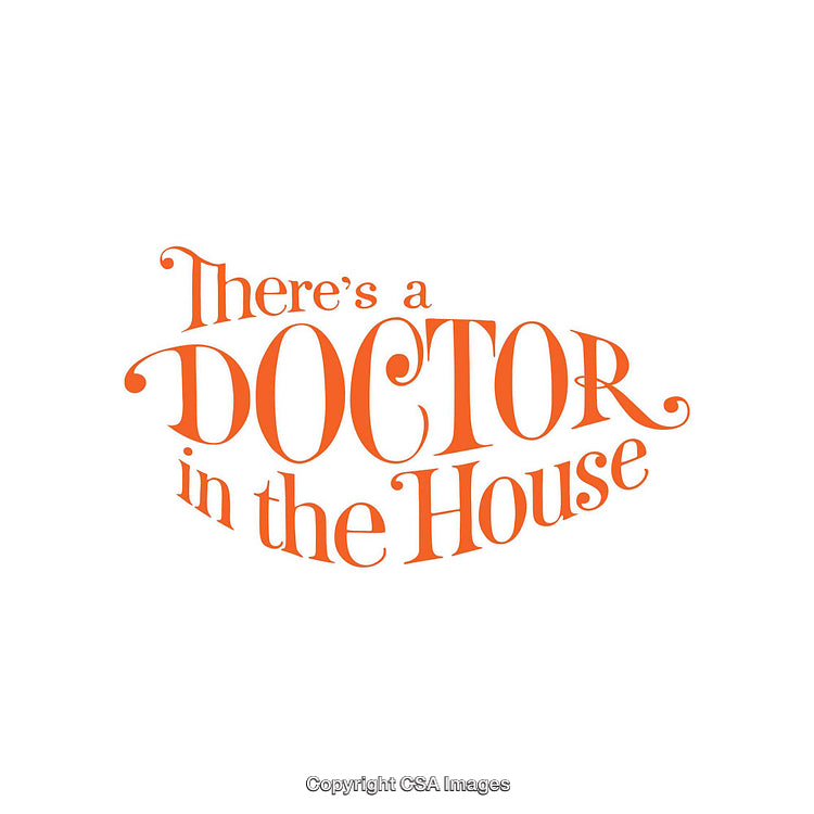 Retro Typography Design Saying 'There's a Doctor in the House'