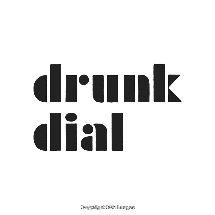 Black Text Depicting Drunk Dial Featured on Clean White Background