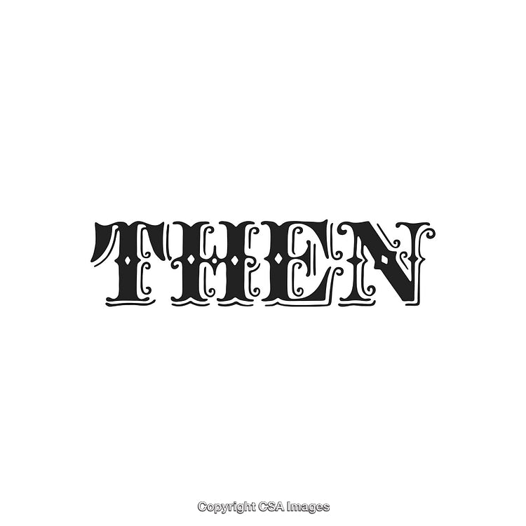 Elegant Victorian-Style Typeface Depicting the Word 'Then' in Black Ink