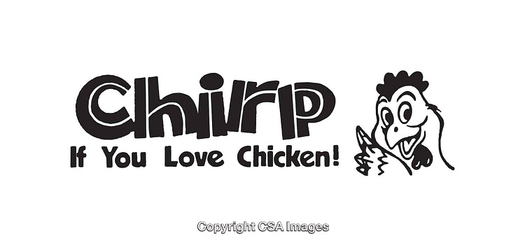 Black And White Chicken Logo with "Chirp If You Love Chicken" Text