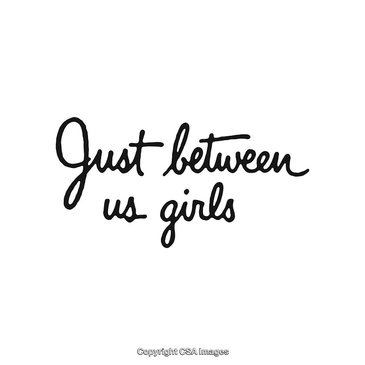 Handwritten Phrase 'Just Between Us Girls' on White Background